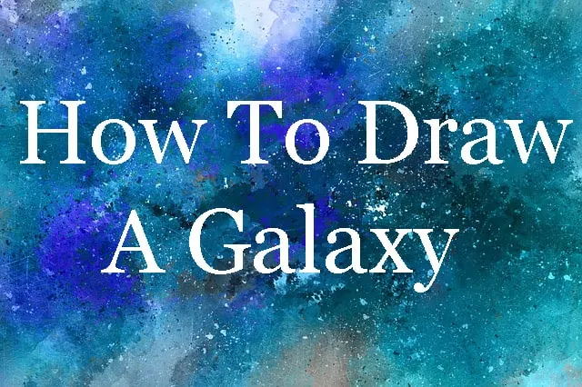 Space Galaxy Drawing Easy Will it have planets stars nebulae asteroids ...